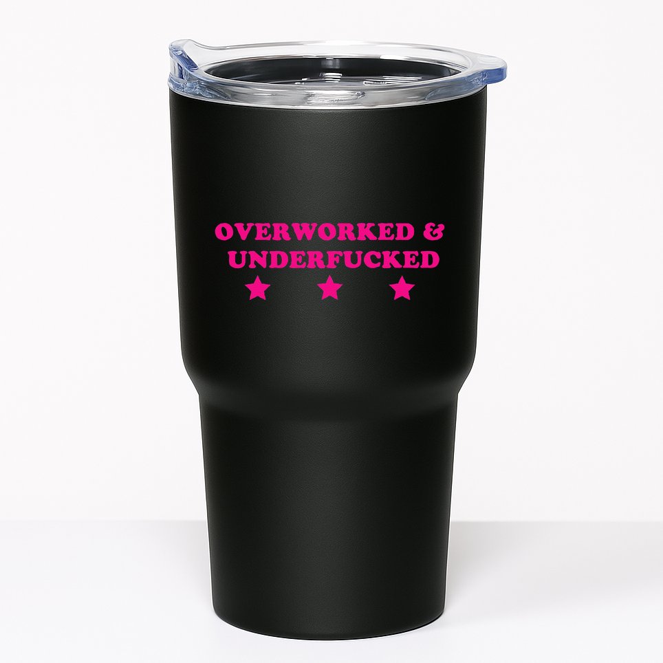 Overworked & Under Funny Meme Tumbler