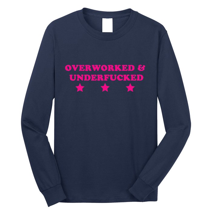 Overworked & Under Funny Meme Long Sleeve Shirt