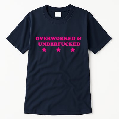 Overworked & Under Funny Meme Tall T-Shirt
