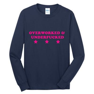 Overworked & Under Funny Meme Tall Long Sleeve T-Shirt