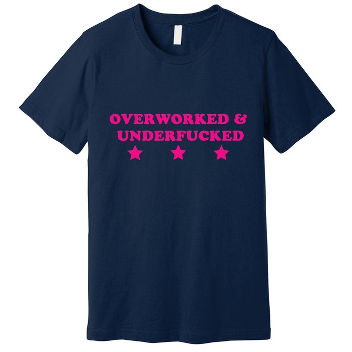 Overworked & Under Funny Meme Premium T-Shirt