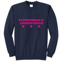 Overworked & Under Funny Meme Tall Sweatshirt