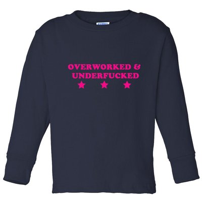Overworked & Under Funny Meme Toddler Long Sleeve Shirt