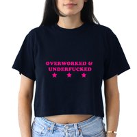 Overworked & Under Funny Meme Crop Top