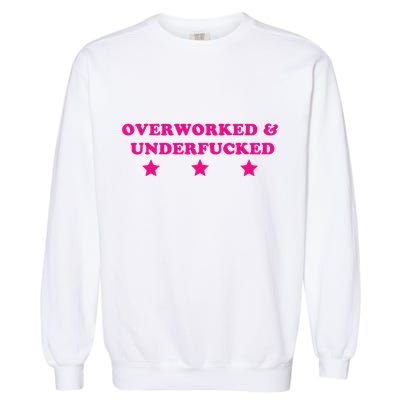 Overworked & Under Funny Meme Garment-Dyed Sweatshirt