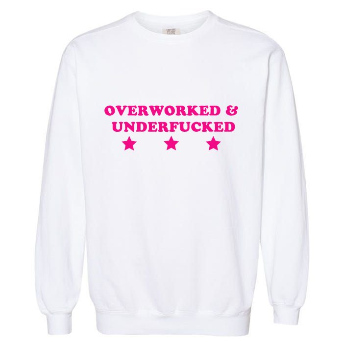Overworked & Under Funny Meme Garment-Dyed Sweatshirt