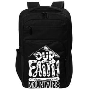 Our Faith Can Move Mountains  Impact Tech Backpack