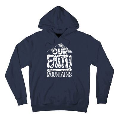 Our Faith Can Move Mountains  Tall Hoodie