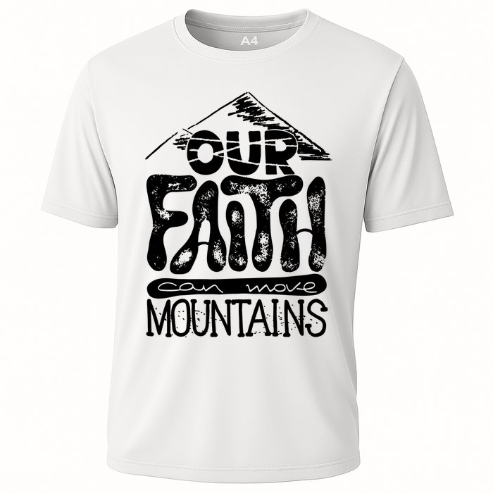 Our Faith Can Move Mountains  Cooling Performance Crew T-Shirt