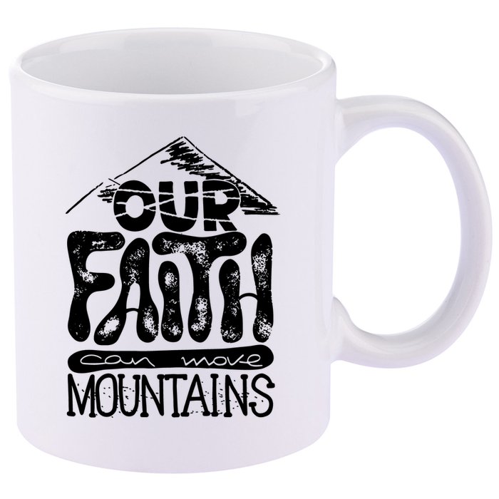Our Faith Can Move Mountains  11oz C Handle Ceramic Mug