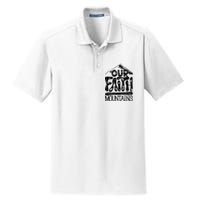 Our Faith Can Move Mountains  Dry Zone Grid Polo