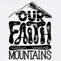 Our Faith Can Move Mountains  Baby Bodysuit