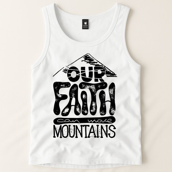 Our Faith Can Move Mountains  Tank Top