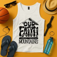 Our Faith Can Move Mountains  Tank Top