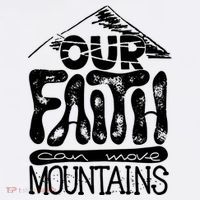 Our Faith Can Move Mountains  Tank Top