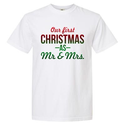 Our First Christmas As Mr. & Mrs. Garment-Dyed Heavyweight T-Shirt