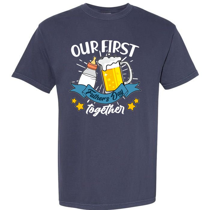 Our First Father's Day Together Baby Bottle Beer Mug Garment-Dyed Heavyweight T-Shirt