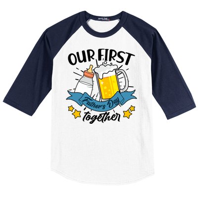 Our First Father's Day Together Baby Bottle Beer Mug Baseball Sleeve Shirt