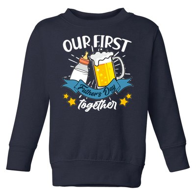 Our First Father's Day Together Baby Bottle Beer Mug Toddler Sweatshirt