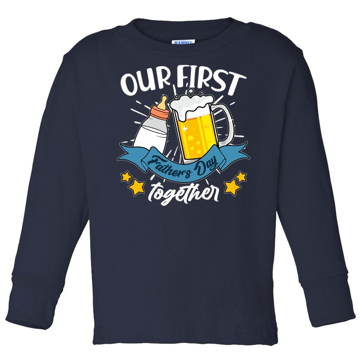 Our First Father's Day Together Baby Bottle Beer Mug Toddler Long Sleeve Shirt