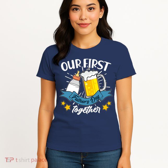 Our First Father's Day Together Baby Bottle Beer Mug Womens T-Shirt