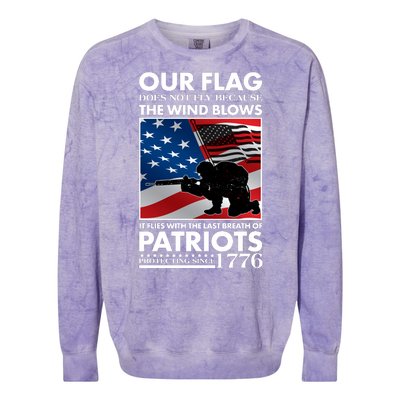 Our Flag Flies With the Last Breath of Patriots  Colorblast Crewneck Sweatshirt