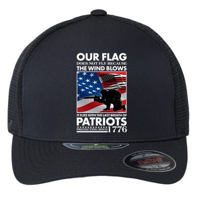 Our Flag Flies With the Last Breath of Patriots  Flexfit Unipanel Trucker Cap