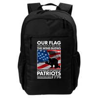 Our Flag Flies With the Last Breath of Patriots  Backpack