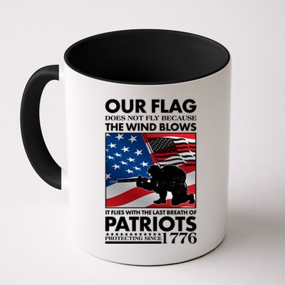 Our Flag Flies With the Last Breath of Patriots  Mug