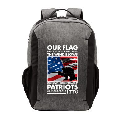 Our Flag Flies With the Last Breath of Patriots  Vector Backpack
