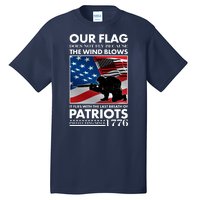 Our Flag Flies With the Last Breath of Patriots  Tall T-Shirt