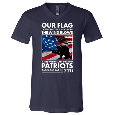 Our Flag Flies With the Last Breath of Patriots  V-Neck T-Shirt