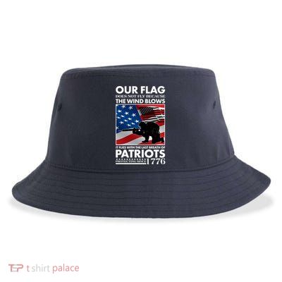 Our Flag Flies With the Last Breath of Patriots  Sustainable Bucket Hat