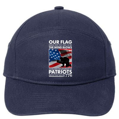 Our Flag Flies With the Last Breath of Patriots  7-Panel Snapback Hat