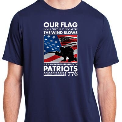 Our Flag Flies With the Last Breath of Patriots  Adult ChromaSoft Performance T-Shirt