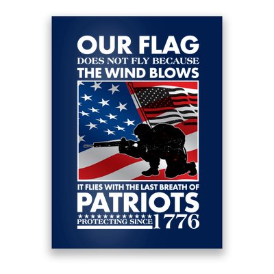 Our Flag Flies With the Last Breath of Patriots  Poster