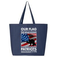 Our Flag Flies With the Last Breath of Patriots  25L Jumbo Tote