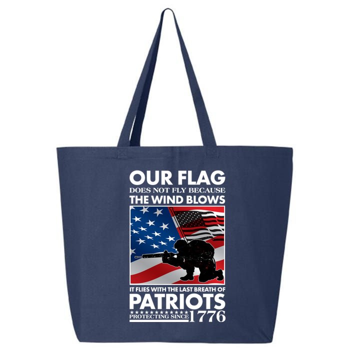 Our Flag Flies With the Last Breath of Patriots  25L Jumbo Tote