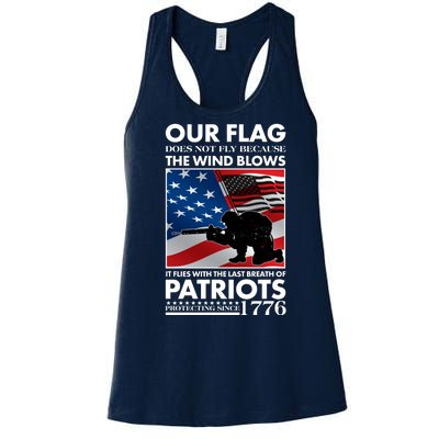 Our Flag Flies With the Last Breath of Patriots  Women's Racerback Tank