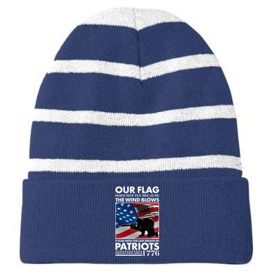 Our Flag Flies With the Last Breath of Patriots  Striped Beanie with Solid Band