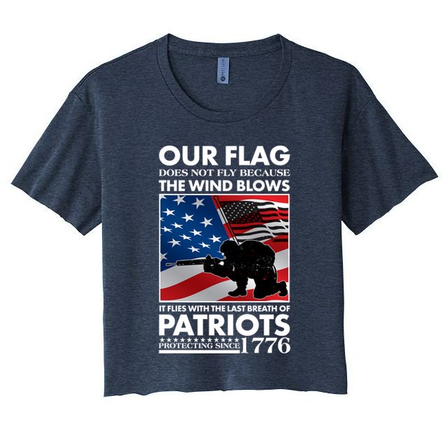 Our Flag Flies With the Last Breath of Patriots  Crop Top
