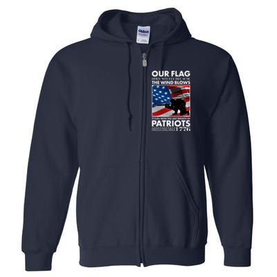 Our Flag Flies With the Last Breath of Patriots  Full Zip Hoodie