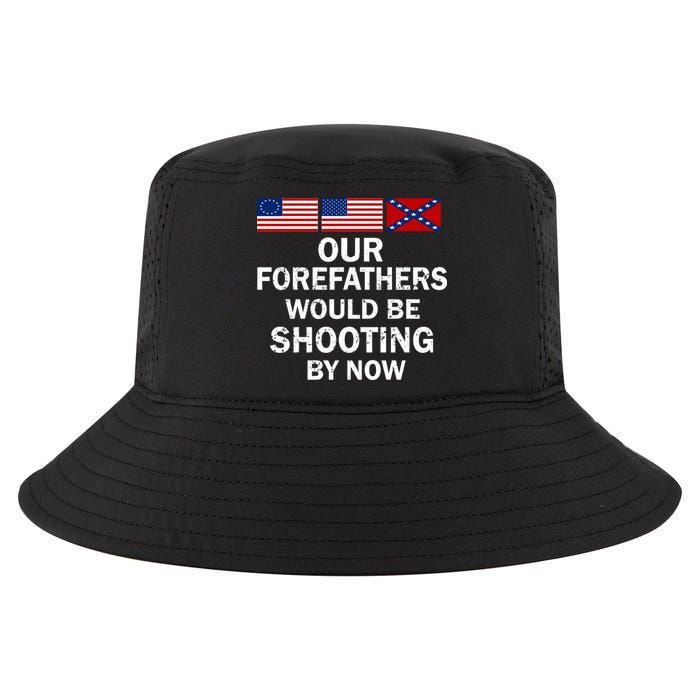 Our Forefathers Would Be Shooting By Now Cool Comfort Performance Bucket Hat