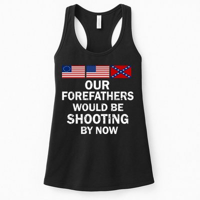 Our Forefathers Would Be Shooting By Now Womens Tank Top