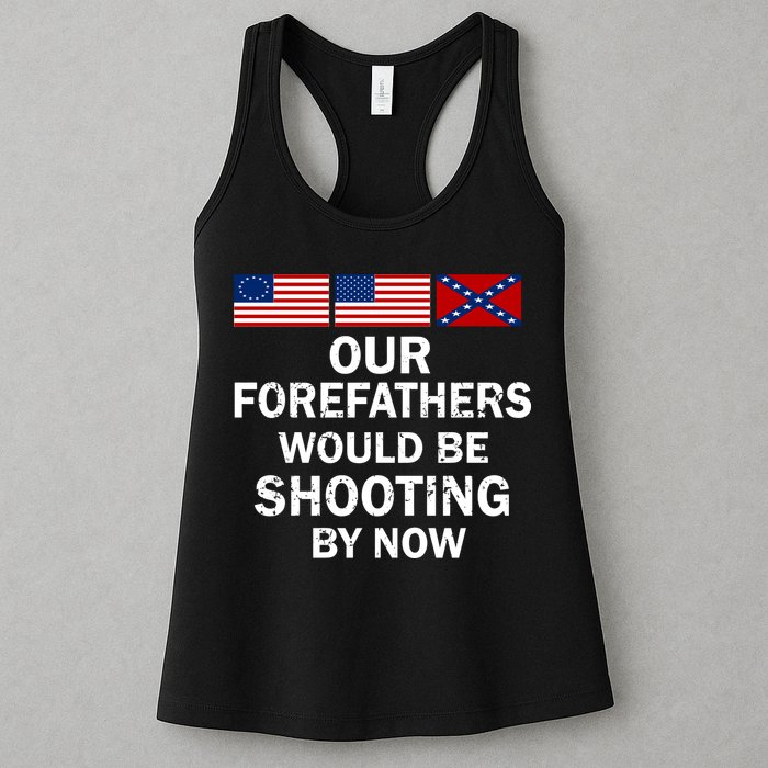 Our Forefathers Would Be Shooting By Now Womens Tank Top
