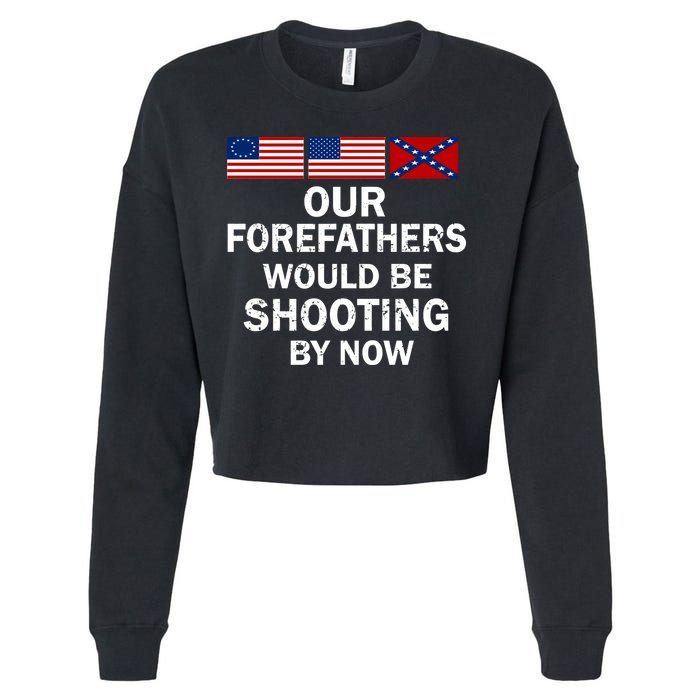 Our Forefathers Would Be Shooting By Now Cropped Pullover Crew