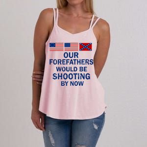 Our Forefathers Would Be Shooting By Now Women's Strappy Tank