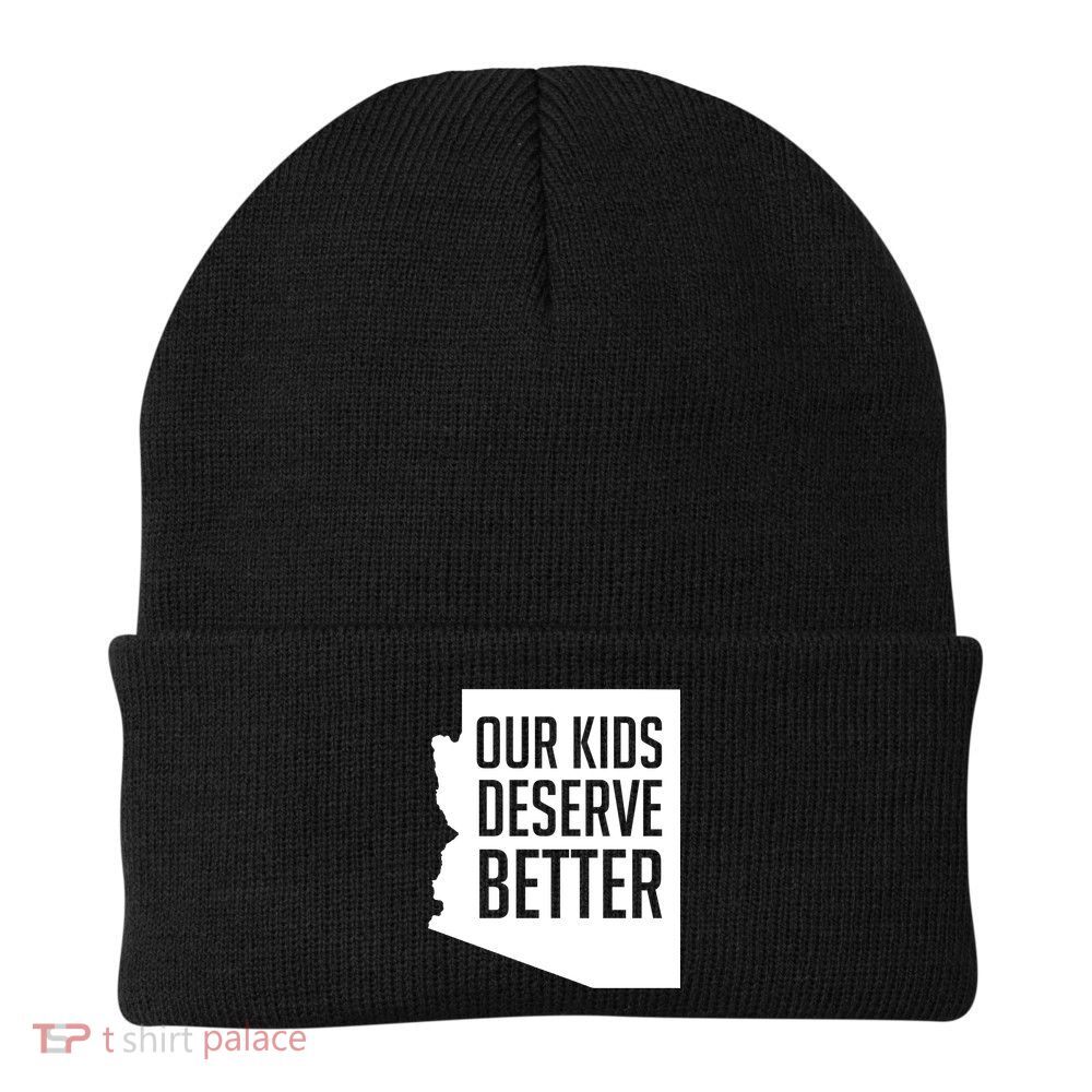 Our Kids Deserve Better Arizona Teacher Beanie