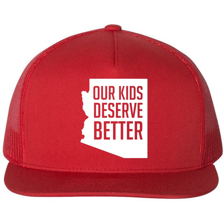 Our Kids Deserve Better Arizona Teacher Flat Bill Trucker Hat