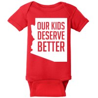 Our Kids Deserve Better Arizona Teacher Baby Bodysuit